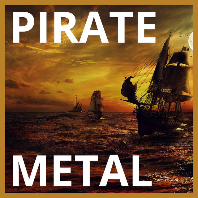 PIRATE METAL 🤟 — metal Spotify playlist