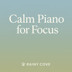 Calm Piano For Focus