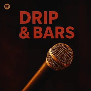 Drip & Bars "Updated Weekly" Spotify playlist cover art