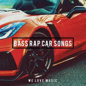 Bass Car Rap playlist cover