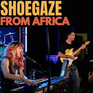 SHOEGAZE FROM AFRICA