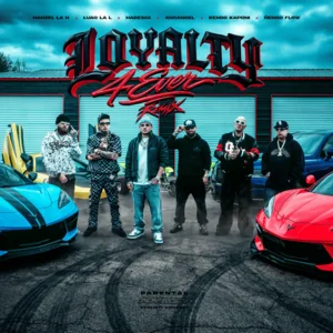 Loyalty 4 Ever Remix Hanzel La H, Hades66, Ñengo Flow, Luar La L, Arcangel, Kendo Kaponi