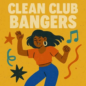 Cover art for Clean Club Bangers Playlist on Spotify: CLEAN CLUB BANGERS 🕺 Party Vibes 2026