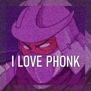 I LOVE PHONK