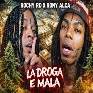 ROCHY RD X RONY ALCA - LA DROGA E MALA REMIX Spotify playlist cover art