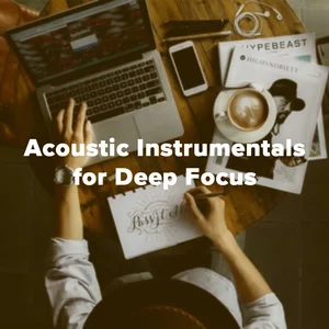 Acoustic Instrumentals for Deep Focus playlist cover