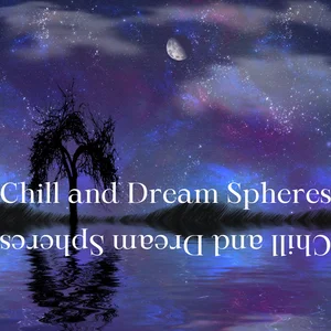 Chill and Dream Spheres Spotify playlist cover art