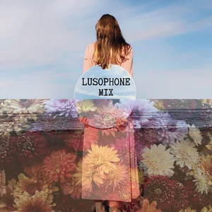 LUSOPHONE MIX ! 🌴🌊 Spotify playlist cover art