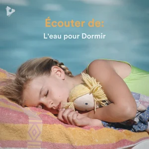 Écouter de: L'eau pour Dormir