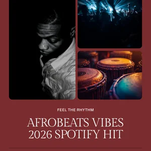 AFROBEATS VIBES 2026 SPOTIFY HIT  cover