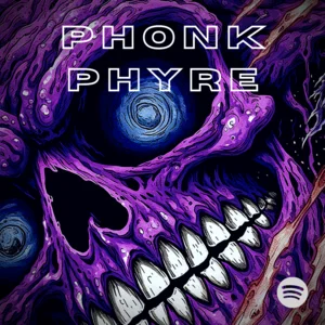 PHONK PHYRE ☠️ • Phonk | Hardstyle | Kordhell, Dxrk Spotify playlist cover art