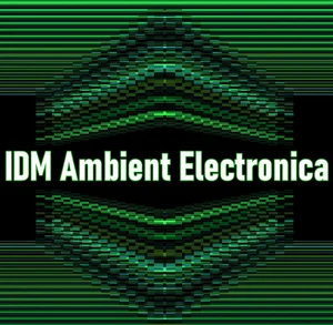 IDM Ambient Electronica cover