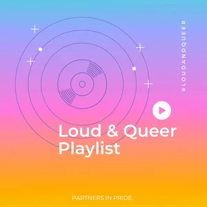 Loud & Queer 🌈 Spotify playlist cover art