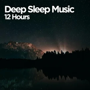 12 Hours of Deep Sleep Music playlist cover