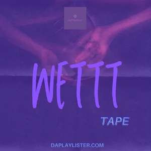 Wettt Tape Spotify playlist cover art