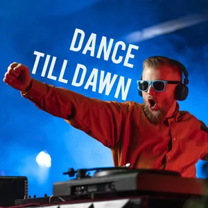 Dance Till Dawn