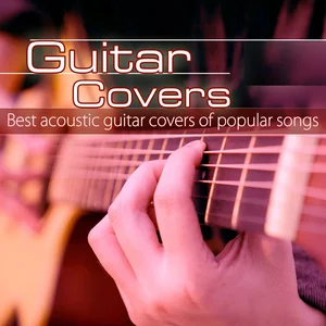 Guitar Covers: Best Acoustic Guitar Covers of Popular Songs