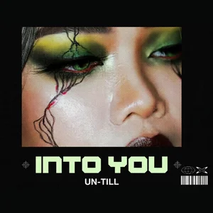 Into You  -  Un-Till Spotify playlist cover art
