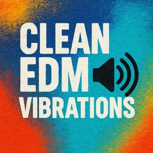 Cover art for CLEAN EDM VIBRATIONS 🔊 High Energy Play 2026