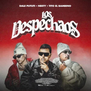 LOS DESPECHAOS (Yo No Te Olvide Pero Me Va Bonito) - Dale Pututi, Nesty, Tito "El Bambino" cover