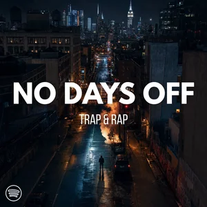 No Days Off - Trap & Rap Spotify playlist cover art