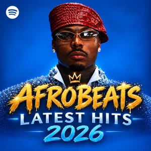 Afrobeats Latest Hits 2026 • Top & Trending Nigerian Songs playlist cover