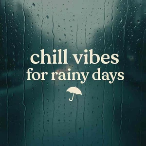 Cover art for chill vibes for rainy days ☔