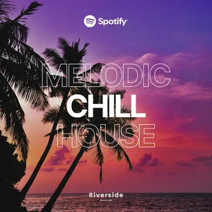 MELODIC CHILL HOUSE 2026 Spotify playlist cover art
