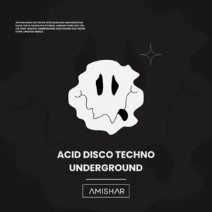 ACID Techno Underground by AMISHAR Spotify playlist cover art