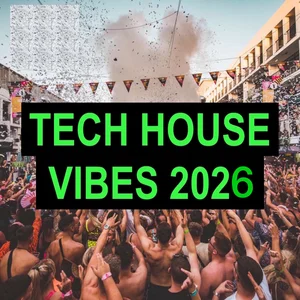 Tech House Vibes 2026
