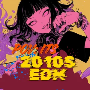#9. POV: 2010s EDM Dubstep Playlist Spotify