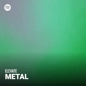 #3. ELEVATE | Metal Metalcore Playlist Spotify