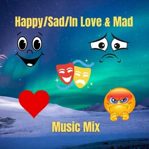 Happy/Sad/In Love & Mad Music Mix cover