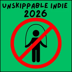 Unskippable Indie 2026  