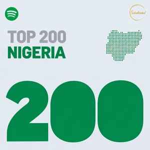 Top 200 Nigeria - Best Afrobeats Mix Trending Hits 2025 - 2026 Spotify playlist cover art