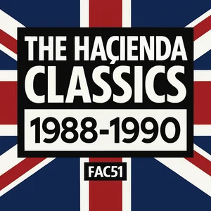 Hacienda Classics (1988-1990) - playlist by NC | Spotify