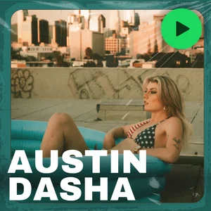 #7. Austin Dasha EDM Playlist Spotify