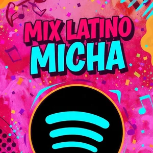 MIX LATINO MICHA - playlist by Emilia | Spotify