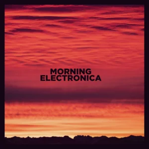 Morning Electronica playlist cover