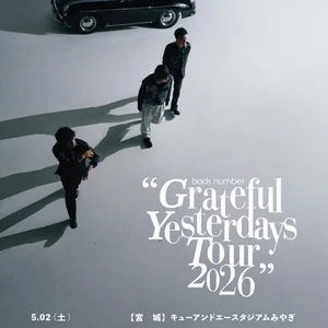 back number “Grateful Yesterdays Tour 2026”@5/2宮城 - playlist by
