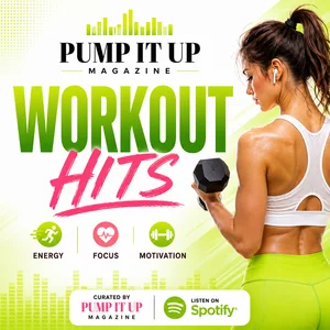 Pump Up Your Workout  -  Pump it up Magazine