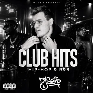Club Hits Hip-Hop & RnB | DJ Seip