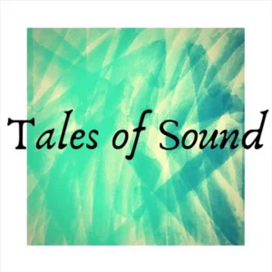 Tales of Sound & Silence