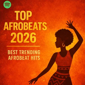 Top Afrobeats 2026 – Best Trending Afrobeats Hits
