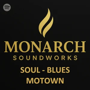 Monarch Soundworks - Soul, Blues & Motown Spotify playlist cover art