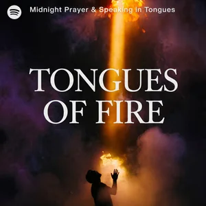 Tongues of Fire 🔥 Midnight Prayer & Speaking in Tongues | Holy Ghost Soaking Worship Music 2026 playlist cover