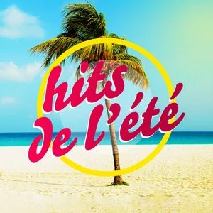 Hits été 2026 | Summer Hits