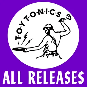 Toy Tonics - All Releases playlist cover