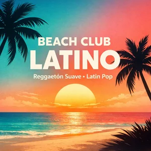 Beach Club Latino – Reggaetón Suave & Latin Pop (Summer Vibes) Spotify playlist cover art