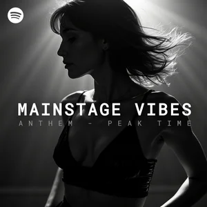 Mainstage Vibes 2026 - Anthem | Peak Time Spotify playlist cover art